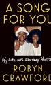 Robyn Crawford face aceste dezvăluiri în cartea ei, ”A Song For You: My Life With Whitney Houston”  jpeg