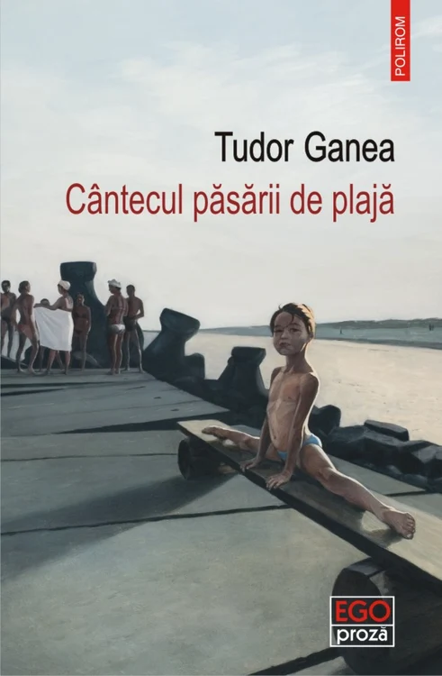 Cântecul păsării de plajă_Tudor Ganea