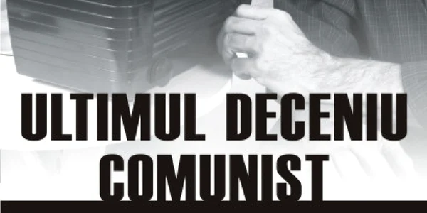 ultimul deceniu comunist coperta carte
