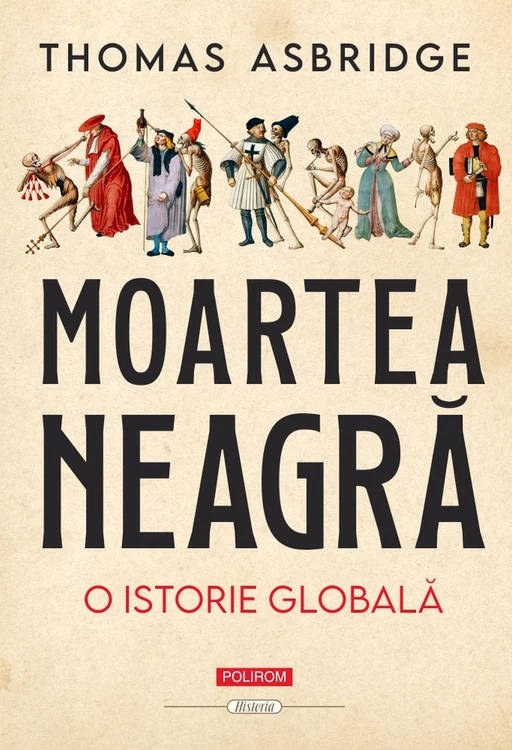 „Moartea neagră. O istorie globală” de Thomas Asbridge