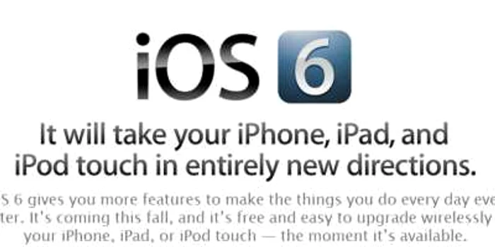 iOS 6 va fi disponibil din 19 septembrie.