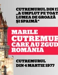 Povestea marilor cutremure ce au zguduit spațiul românesc