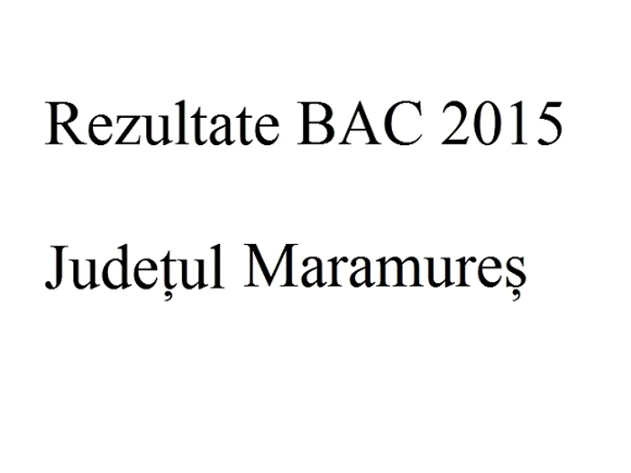 Edu.ro Rezultate Bacalaureat 2015 Maramureș