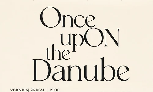 Expoziția colectivă „Once upON the Danube”, la Institutul Cultural Român