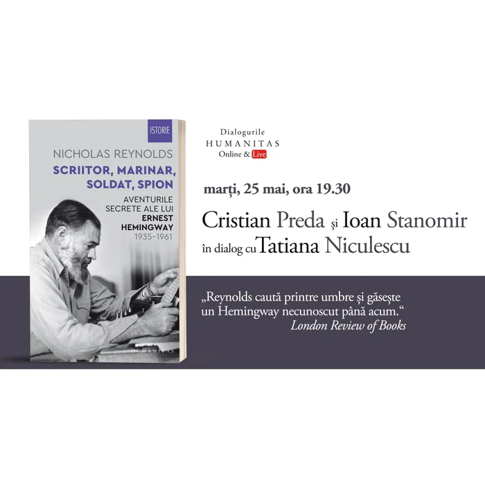 Dezbatere Humanitas: „Scriitor, marinar, soldat, spion Aventurile secrete ale lui Ernest Hemingway, 1935–1961” de Nicholas Reynolds jpeg