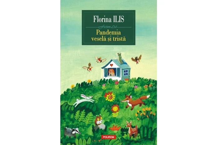 Carte nouă la Polirom: „Pandemia veselă și tristă” de Florina Ilis jpeg