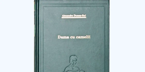„Dama cu camelii“ de Alexandre Dumas-fiul