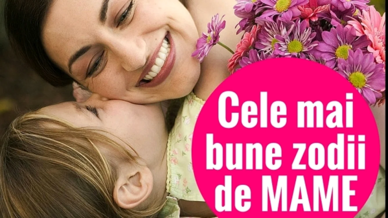 Cele mai tari mame, în funcţie de zodie