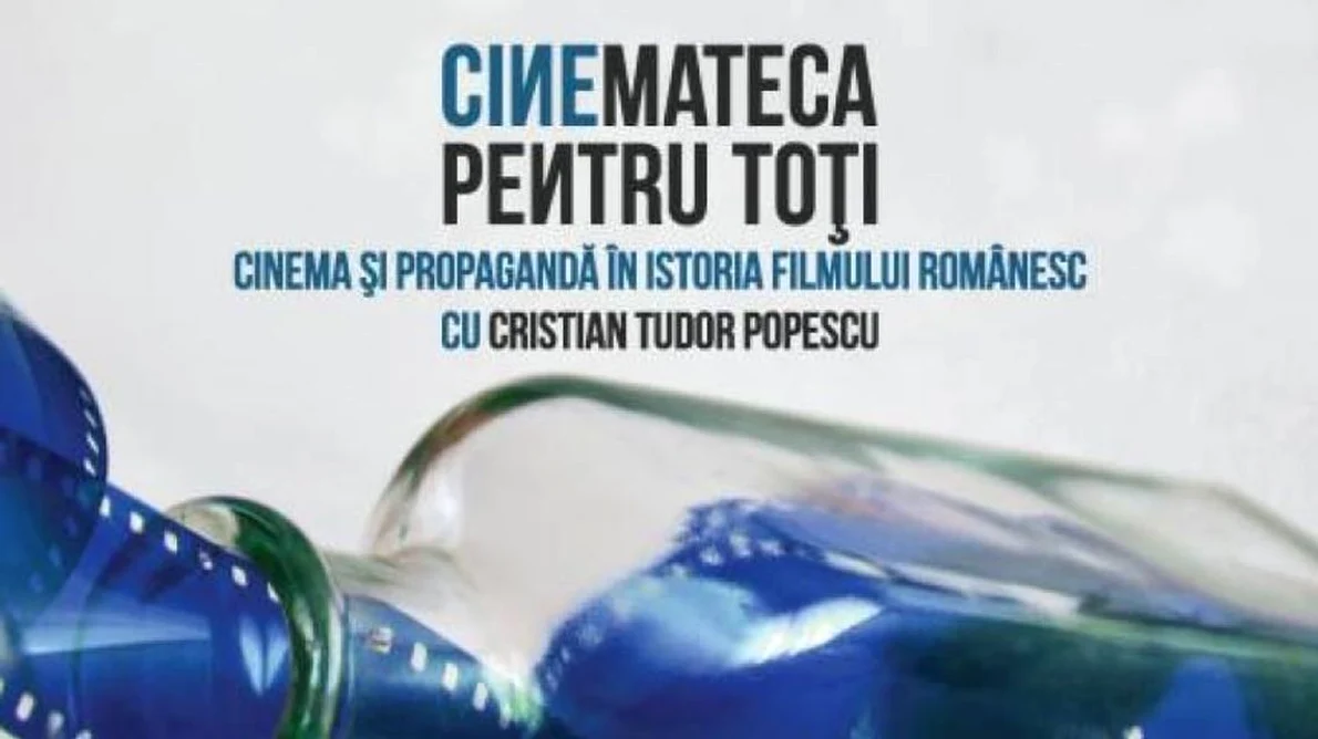 Cinemateca pentru toți   prelegeri despre „Cinema şi propagandă în istoria filmului românesc (1964 1989)” jpeg