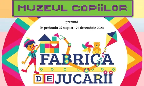 O nouă expoziție interactivă și educativă „Fabrica de Jucării”, la Muzeul Copiilor