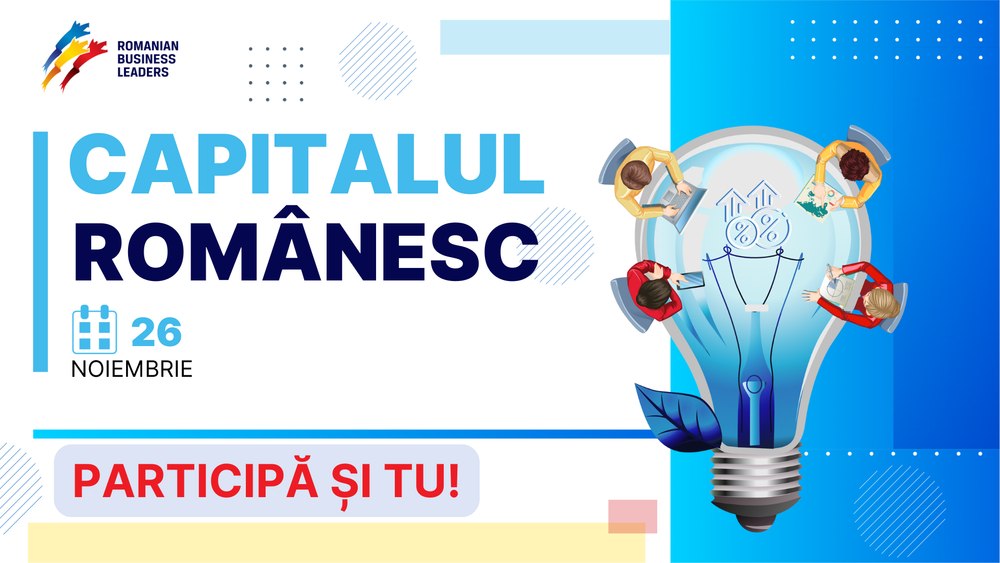 Managerii de top se reunesc la evenimentul Capitalul românesc, organizat anual de Romanian Business Leaders 