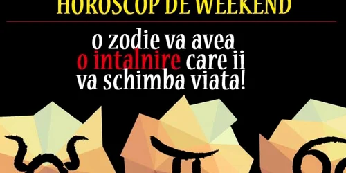 Horoscop weekend 1-2 decembrie 2018