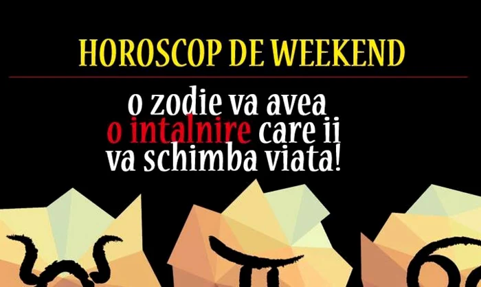 Horoscop weekend 1-2 decembrie 2018