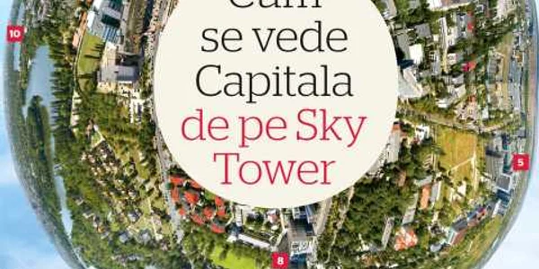 Cum se vede capitala de pe Sky Tower