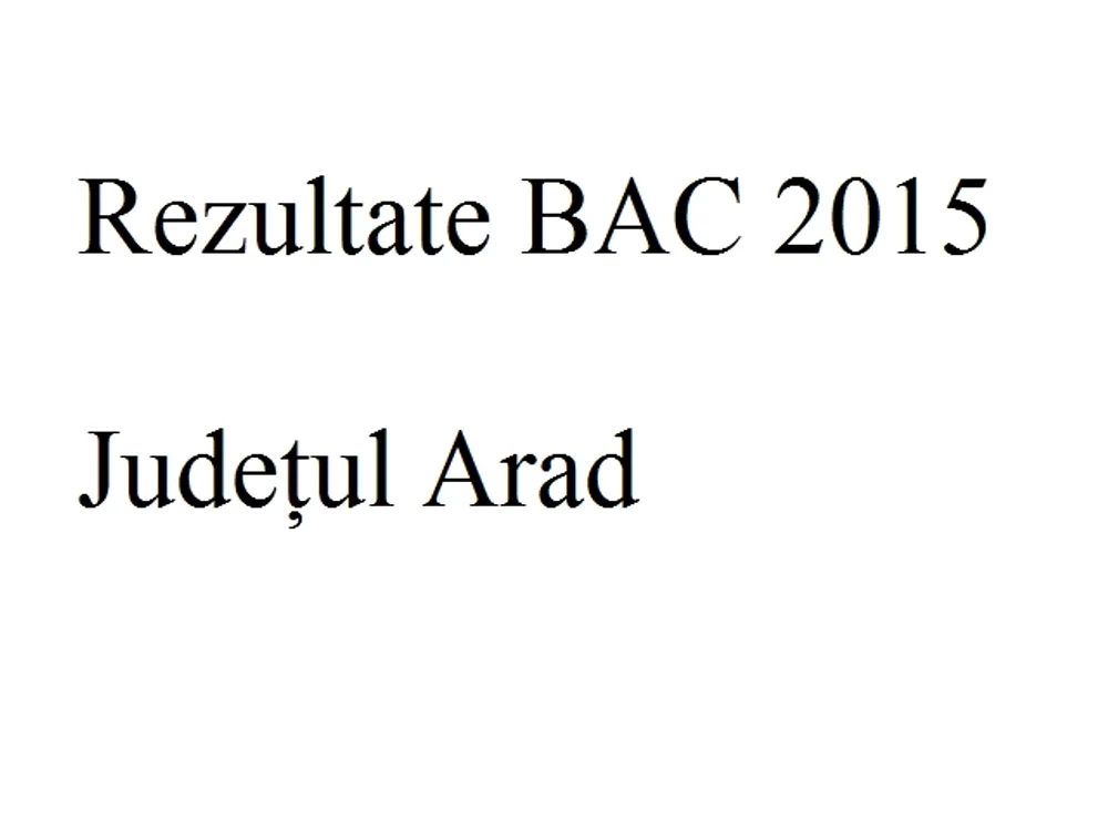 Rezultate BAC 2015 Județul Aradfoto: click.ro