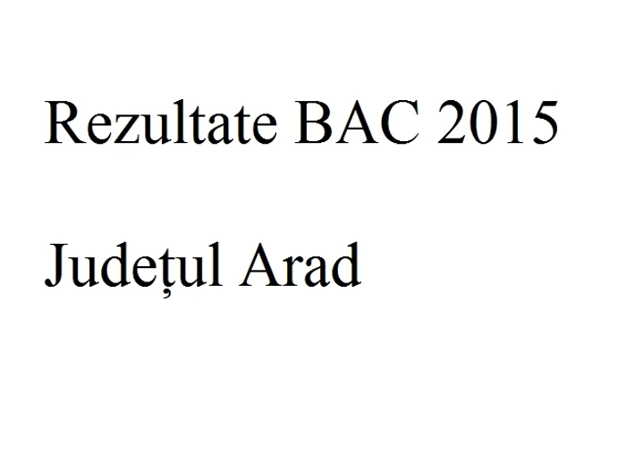 
    Rezultate BAC 2015 Județul Aradfoto: click.ro  