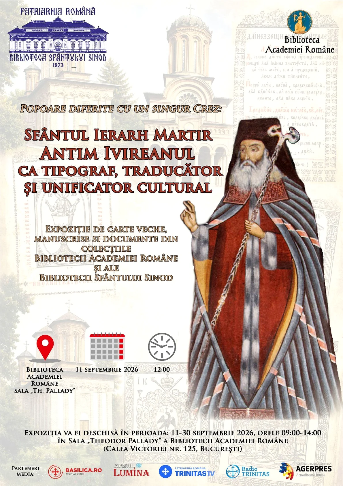 Vernisajul expoziției „Popoare diferite cu un singur Crez: Sfântul Ierarh Martir Antim Ivireanul ca tipograf, traducător și unificator cultural”