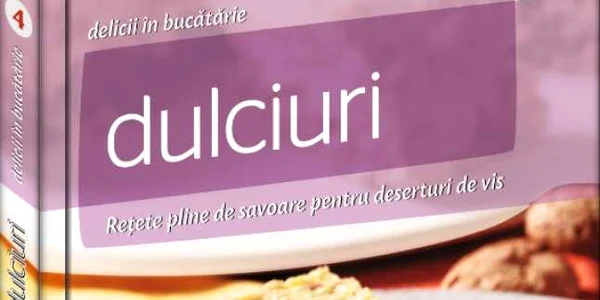 Delicii în bucătărie. Dulciuri