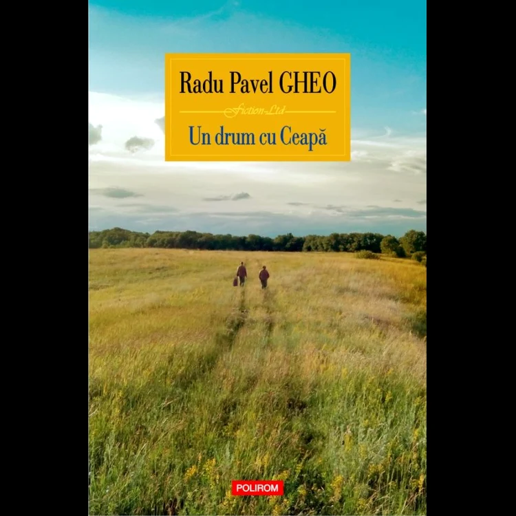 Carte nouă la Polirom: „Un drum cu Ceapă” de Radu Pavel Gheo jpeg