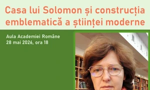 Conferința „Casa lui Solomon și construcția emblematică a științei moderne”, Academia Română