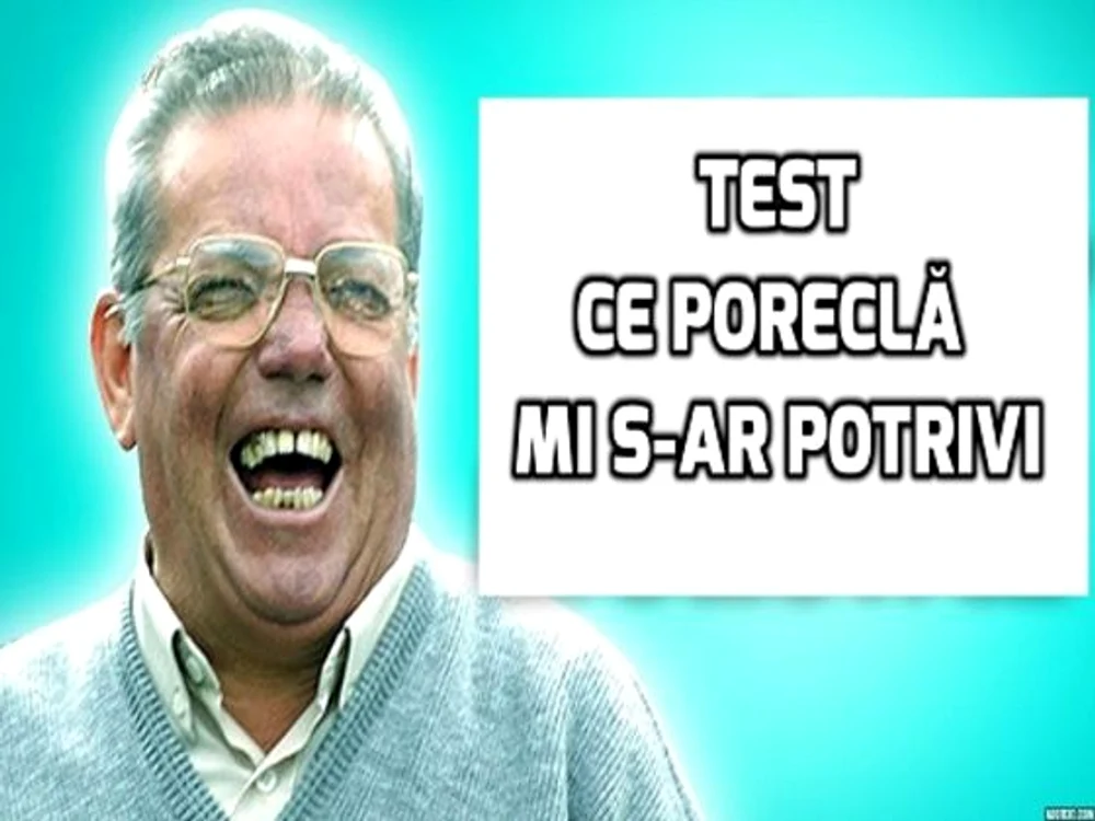 
    Test - Ce poreclă mi s-ar potrivifoto: playbuzz.com  