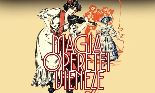 Expoziţia „Magia Operetei Vieneze”, în foaierul Teatrului Naţional de Operetă şi Musical „Ion Dacian”