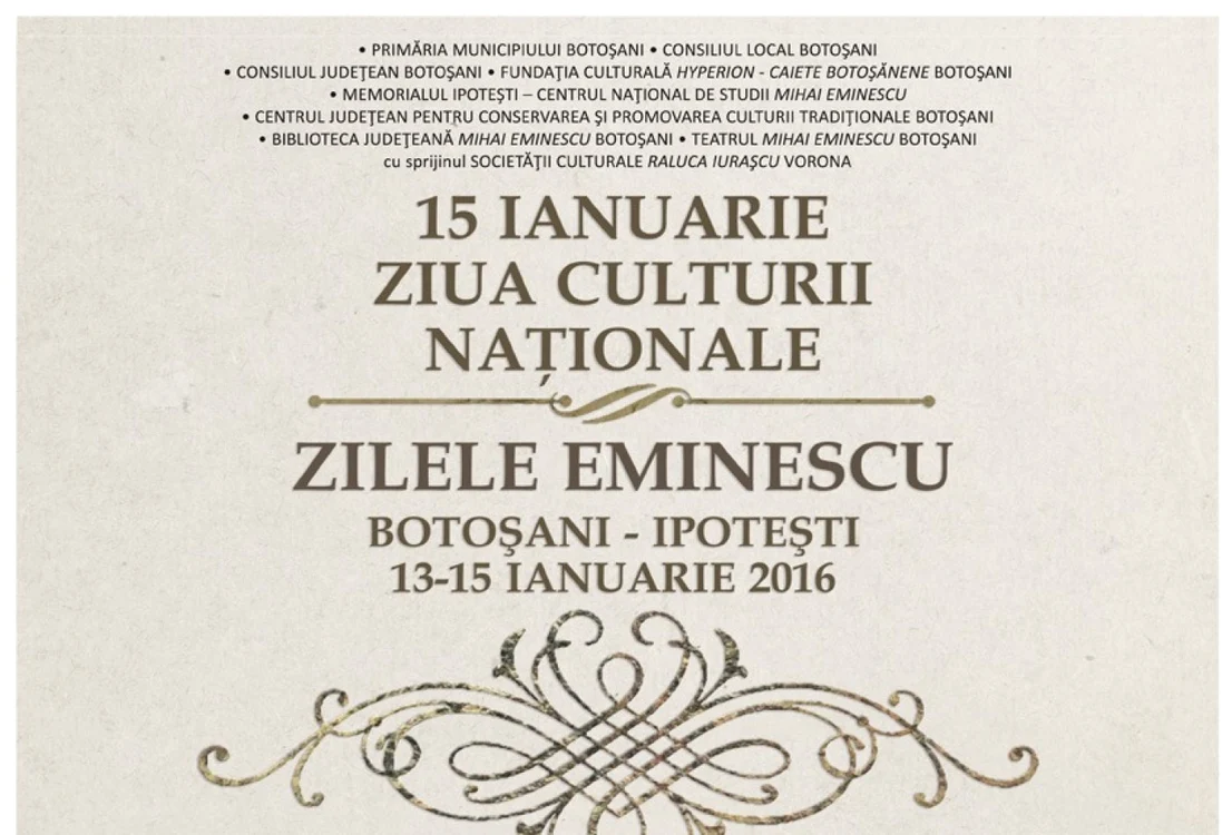 Zilele Eminescu sunt o manifestare culturală dedicată poetul Mihai Eminescu