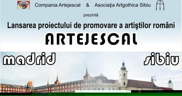 Evenimentul este organizat de Compania Artejescal din Madrid