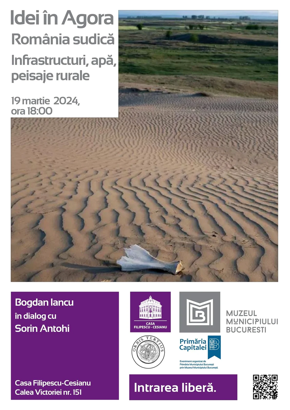 Idei în Agora: „România sudică. Infrastructuri, apă, peisaje rurale”, la Casa Filipescu-Cesianu