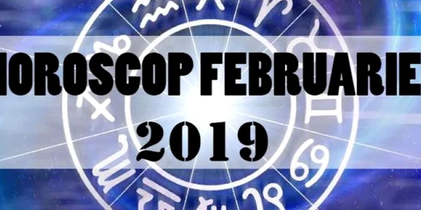 Horoscop februarie 2019. Planurile prind contur. O zodie va da lovitura