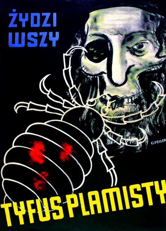 „Evreii – păduchi și tifos exantematic”, poster antisemit în limba polonă, distribuit de nemți în Guvernământul General. Compararea evreilor cu insecte purtătoare de boli infecțioase trebuia să-i umple pe polonezi de dezgust față de aceştia.