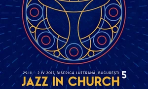 Festivalul Jazz In Church marchează ediţia cu numărul cinci (şi promite să nu se oprească) jpeg