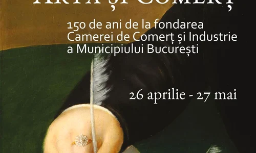 Expoziţie aniversară: «Artă și comerț  150 de ani de la fondarea Camerei de Comerț și Industrie a Municipiului București» jpeg