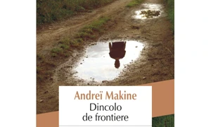 Premieră editorială: „Dincolo de frontiere” de Andreï Makine, în Biblioteca Polirom jpeg