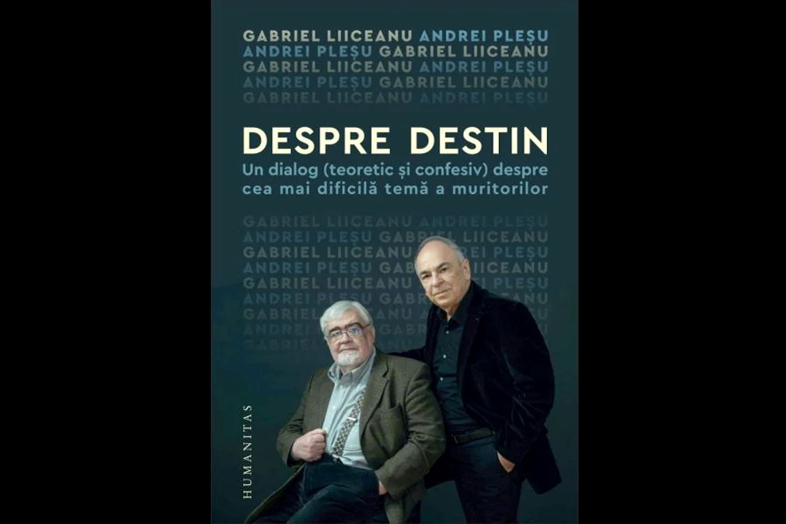„Despre destin Un dialog (teoretic și confesiv) despre cea mai dificilă temă a muritorilor” de Gabriel Liiceanu și Andrei Pleșu, Ed Humanitas jpeg