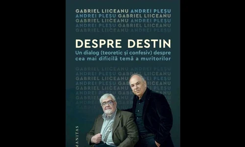 „Despre destin Un dialog (teoretic și confesiv) despre cea mai dificilă temă a muritorilor” de Gabriel Liiceanu și Andrei Pleșu, Ed Humanitas jpeg