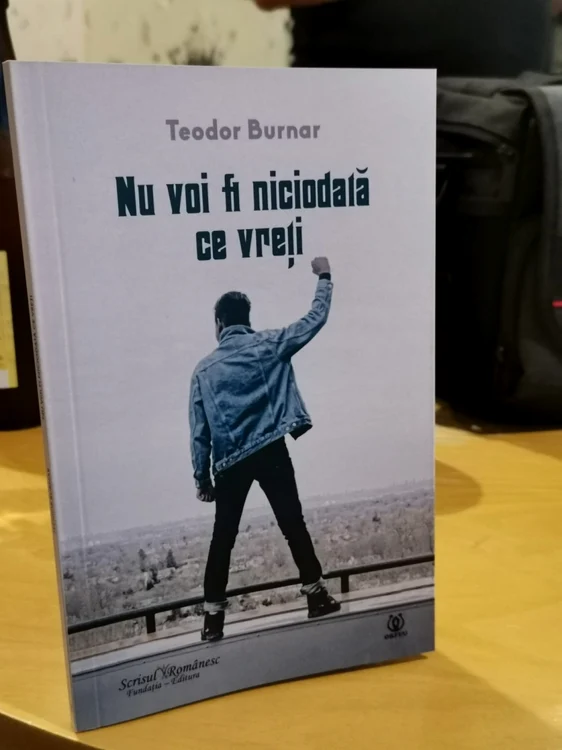 ”Nu voi fi niciodată ce vreţi”- volumul de poezie al jurnalistului Teodor Burnar      Sursa Foto: Teodor Burnar