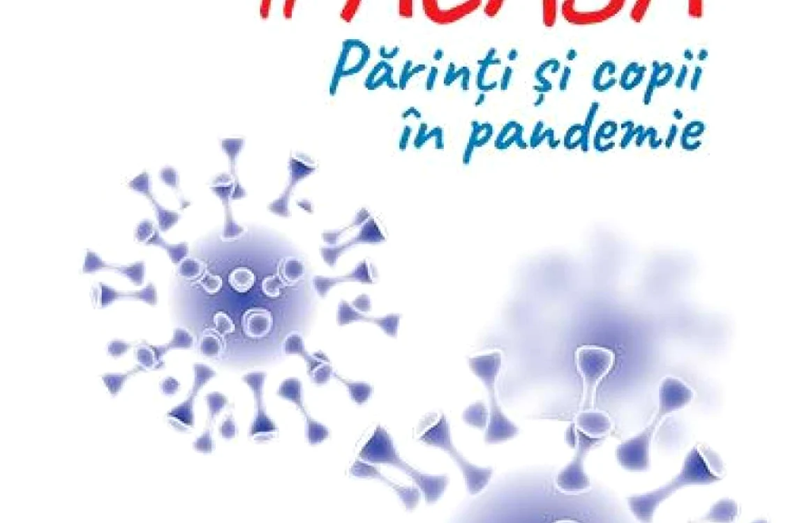 "Singuri acasă, părinţi şi copii în pandemie", antologie publicată de Editura Vremea