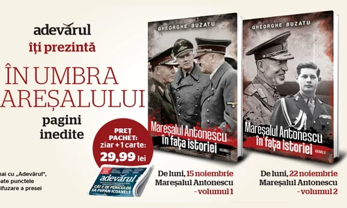 Începând cu luni, 15 noiembrie, Adevărul îţi aduce timp de două săptămâni „Mareşalul Antonescu în faţa istoriei”, vol  1 2 – Gheorghe Buzatu jpeg