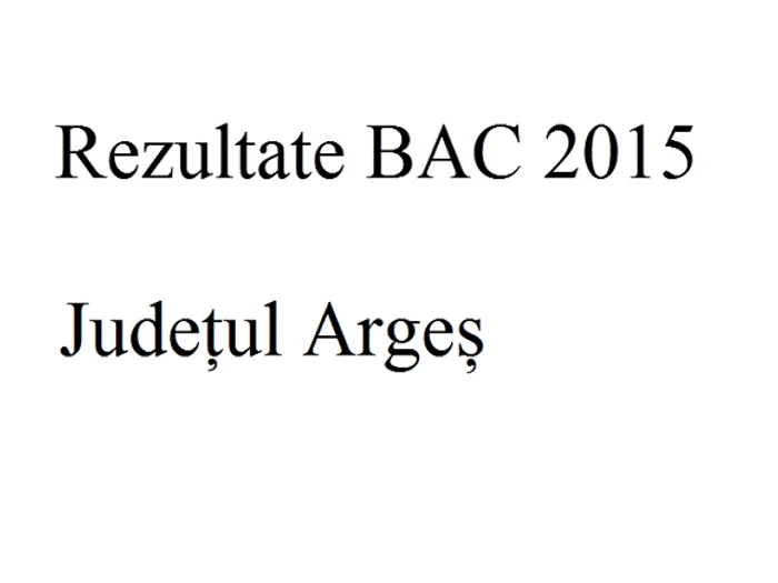 Edu.ro Rezultate Bacalaureat 2015 Argeș