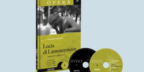 Opera „Lucia di Lammermoor“ de Gaetano Donizetti 