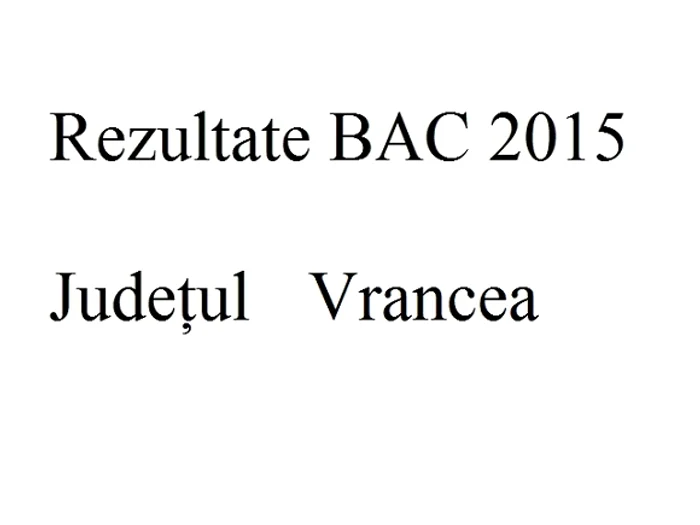 Edu.ro Rezultate Bacalaureat 2015 Vrancea