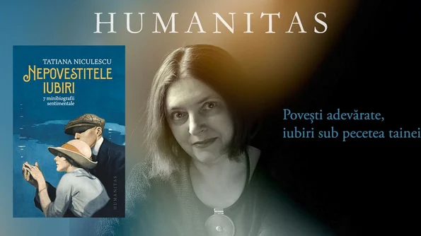 AVANPREMIERĂ Humanitas: "Nepovestitele iubiri  7 minibiografii sentimentale" jpeg