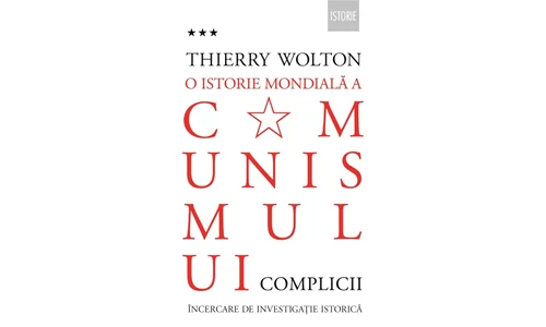 Carte nouă la Humanitas: „O istorie mondială a comunismului Încercare de investigație istorică” – „Complicii” de Thierry Wolton jpeg