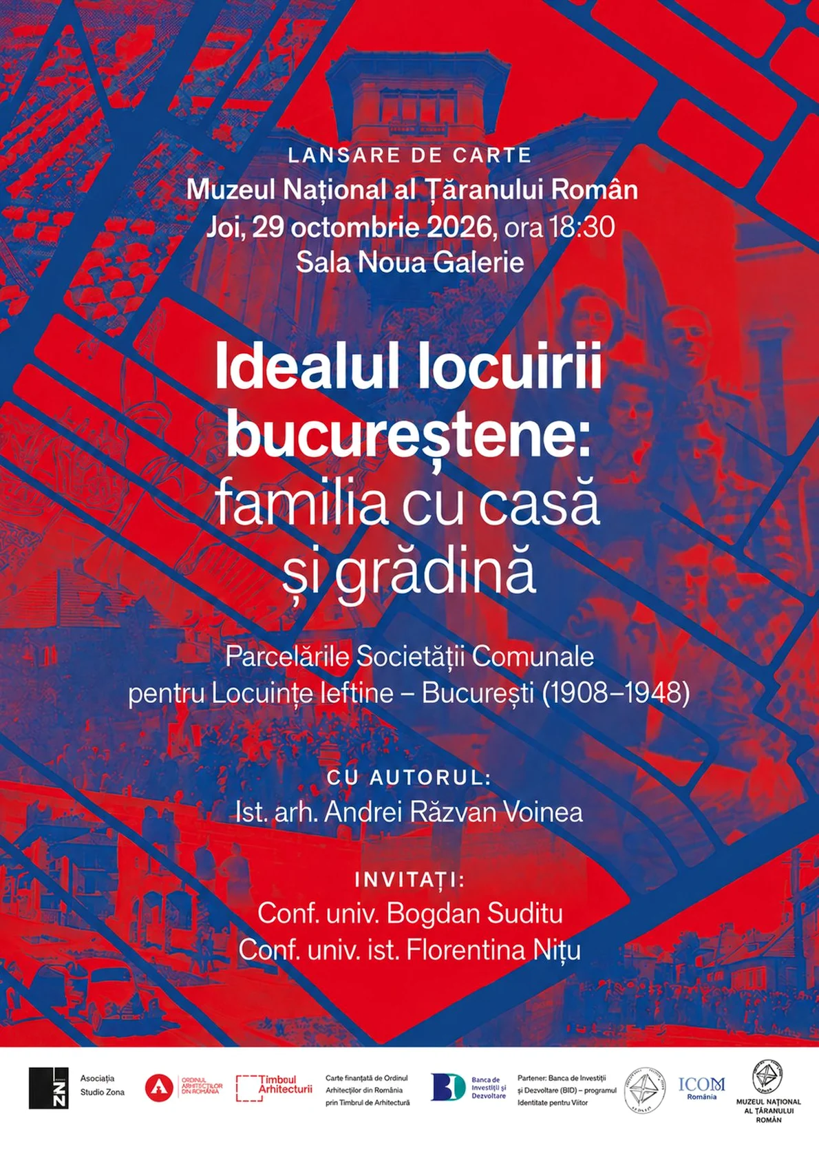 Lansarea volumului „Idealul locuirii bucureștene: familia cu casă și grădină”, la Muzeul Național al Țăranului Român