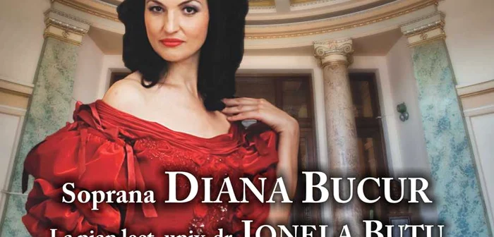 Soprana Diana Bucur va susţine un recital