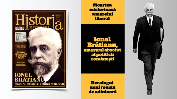 Historia Special, ediţia de iarnă: Ionel Brătianu, maestrul absolut al politicii româneşti png