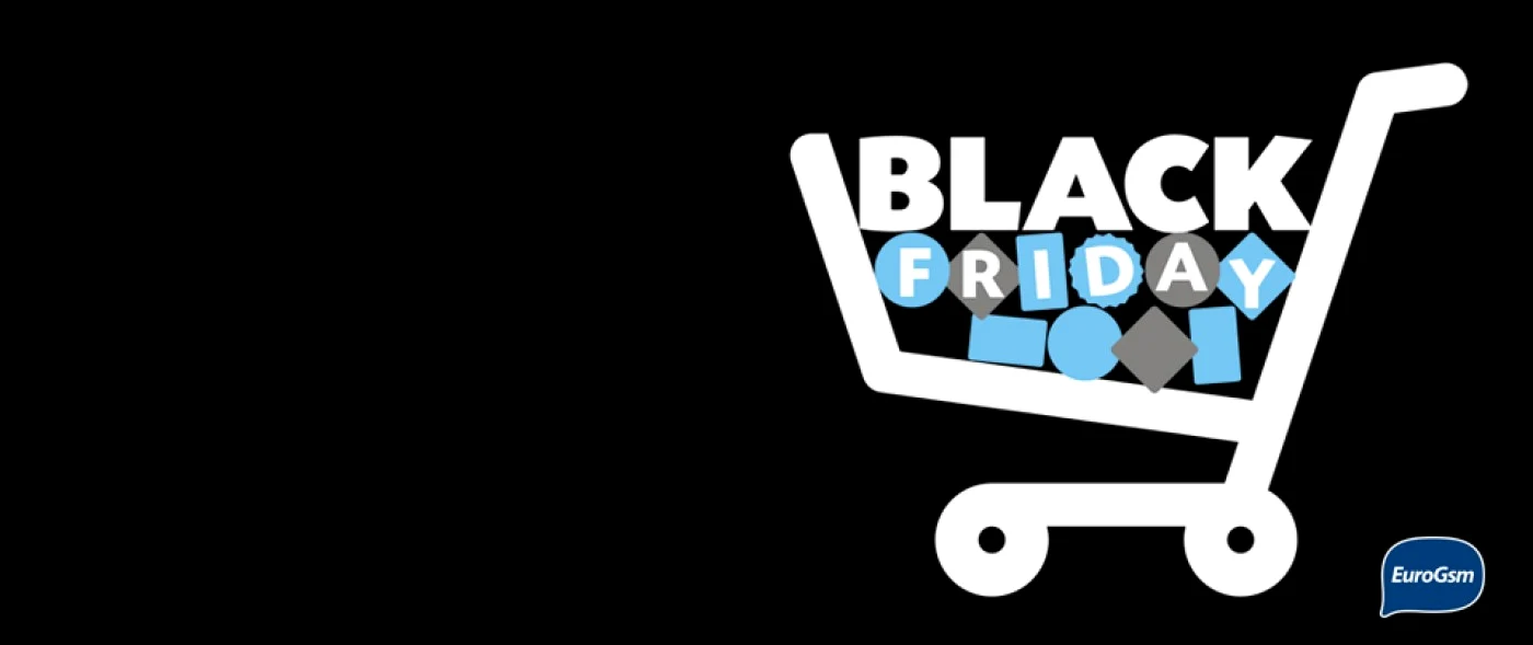 Black Friday vine, din nou, la EuroGSM