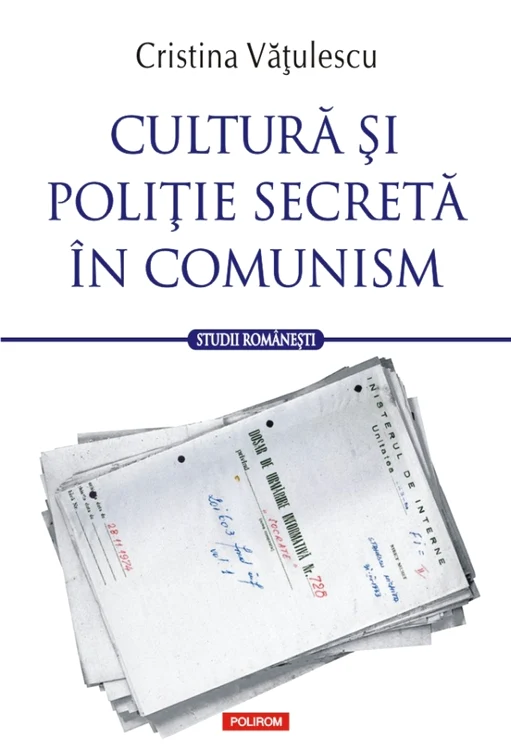 Cristina Vatulescu Cultura si politie secreta in comunism jpg jpeg