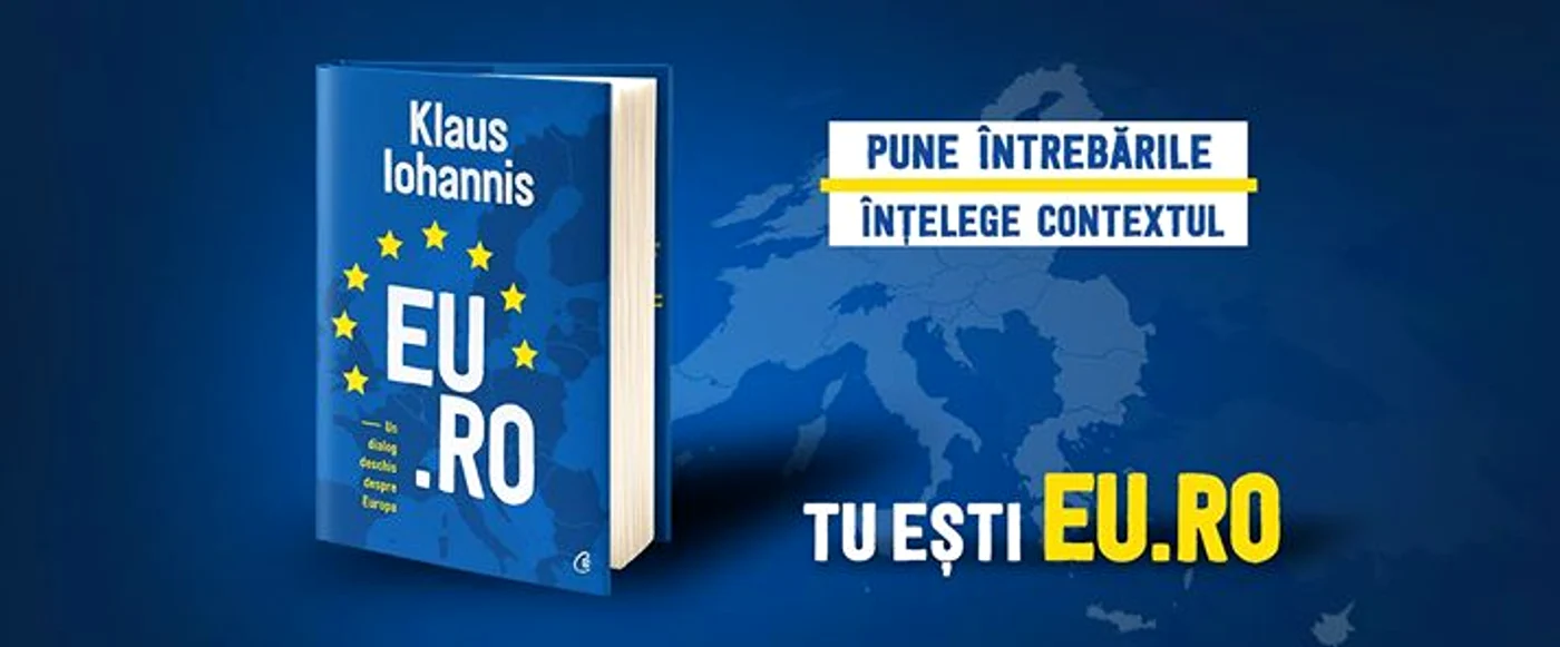Cea de-a treia carte a preşedintelui Klaus Iohannis se numește "EU.RO - Un dialog deschis despre Europa"